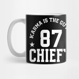 Karma Is The Guy On Chief's Mug